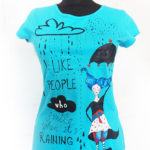 I like people who smile when it's raining. Tricou pictat, personalizat.
